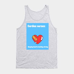 Cardiac nurses: Keeping hearts beating strong Tank Top